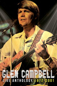Glen Campbell | Live Anthology (1972-2001) (2012)