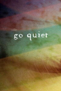 Go Quiet (2010)