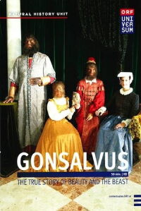 Gonsalvus - Die wahre Geschichte von