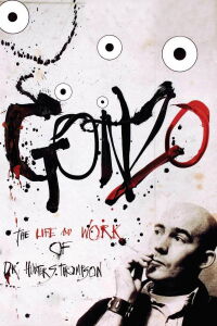 Gonzo: Vida y hazañas del Dr. Hunter S. Thompson (2008)