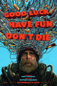 Good Luck, Have Fun, Don't Die (2026)