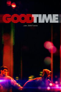 Good Time : une nuit sous tension (2017)