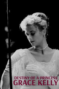 Grace Kelly: Destiny of a Princess (2006)