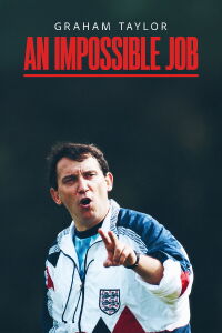Graham Taylor: An Impossible Job (1994)
