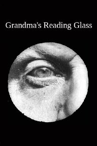 Grandma's Reading Glass (1900)