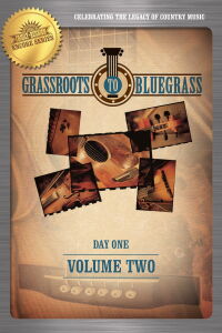 Grassroots to Bluegrass: Day One: Volume Two (2016)