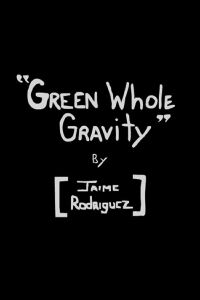 Green Whole Gravity (2009)