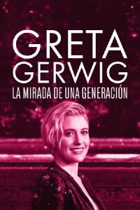 Greta Gerwig: la mirada de una generación (2024)