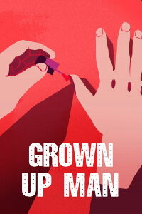 Grown Up Man (2017)
