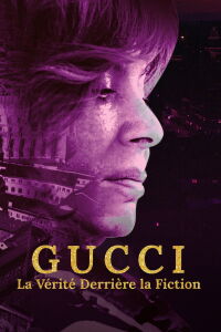 Gucci : La Vérité derrière la fiction (2020)