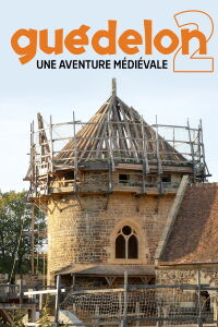 Guedelon II: Rebuilding the Past (2019)