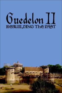 Guédelon II. Une aventure médiévale (2019)