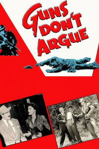 Guns Don't Argue (1957)