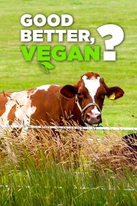 Gut, besser, vegan? (2017)