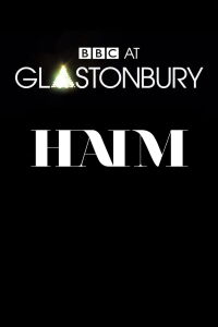 HAIM: Glastonbury 2014 (2014)