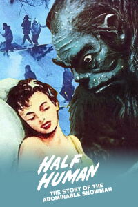 Half Human: The Story of the Abominable Snowman (1957)