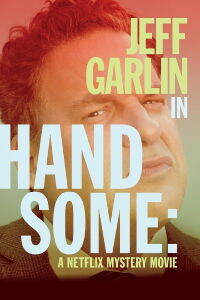 Handsome: A Netflix Mystery Movie (2017)
