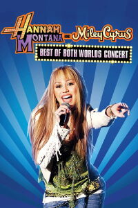 Hannah Montana & Miley Cyrus: Best of Both Worlds Concert (2008)