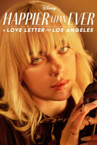 Happier Than Ever : Lettre d’amour à Los Angeles (2021)
