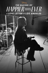 Happier Than Ever : Lettre d’amour à Los Angeles - Le Making-of (2021)