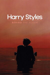 Harry Styles: Behind the Album (2017)