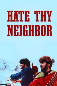 Hate Thy Neighbor (1968)