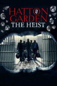 Hatton Garden: The Heist (2016)