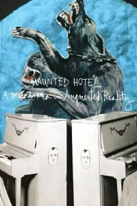 Haunted Hotel: A Melodrama in Augmented Reality (2022)