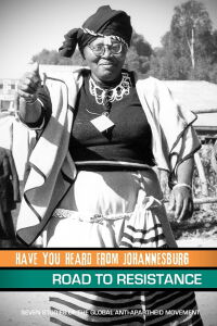 Have You Heard from Johannesburg: The Road to Resistance (2010)