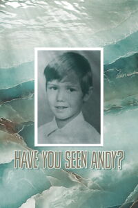 Have You Seen Andy? (2003)