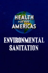Health for the Americas: Environmental Sanitation (1946)
