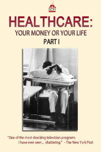 Healthcare: Your Money or Your Life (1978)