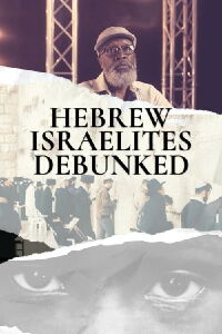 Hebrew Israelites Debunked (2021)