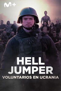 Hell Jumper: voluntarios en Ucrania (2024)