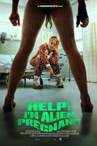 Help, I'm Alien Pregnant (2024)