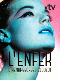 Henri-Georges Clouzot's Inferno (2009)