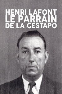 Henri Lafont : Le parrain de la gestapo (2023)