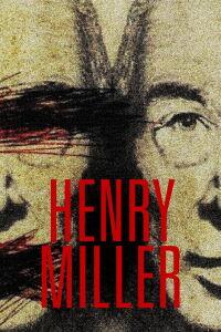 Henry Miller - Prophet der Lüste (2017)