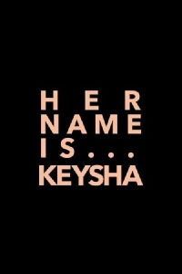 Her Name Is Keysha (2020)