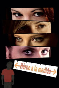 Héroe a la medida (2007)