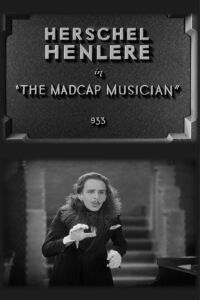 Herschel Henlere in the Madcap Musician (1929)