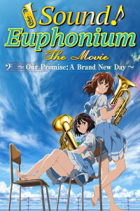 Hibike! Euphonium Movie 3: Chikai no Finale (2019)