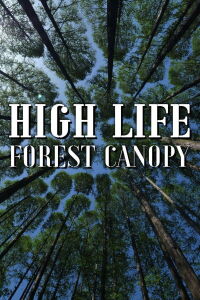High Life: Forest Canopy (2021)