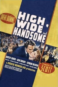 High, Wide and Handsome (1937)