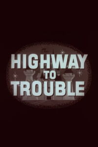 Highway to Trouble (1959)