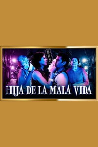 Hija de la mala vida (2014)