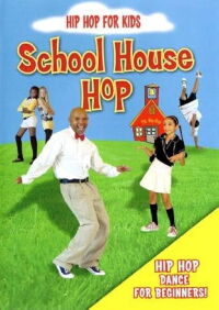 Hip Hop for Kids: School House Hop (2008)