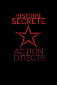 Histoire secrète d'Action directe (2009)