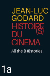 Histoire(s) du cinéma 1a: todas las historias (1989)