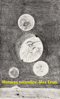 Histoires naturelles : Max Ernst (1972)